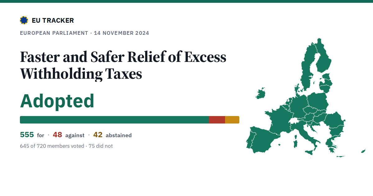 Faster and Safer Relief of Excess Withholding Taxes: Adopted, 555 in favour, 48 against, 42 abstained.