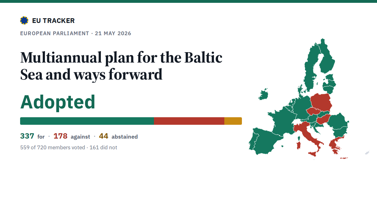 Multiannual plan for the Baltic Sea and ways forward: Adopted, 337 in favour, 178 against, 44 abstained.